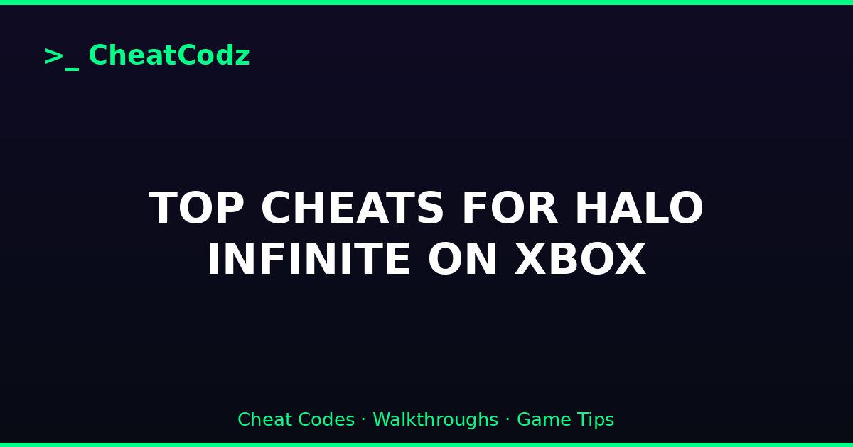 TOP CHEATS FOR HALO INFINITE ON XBOX