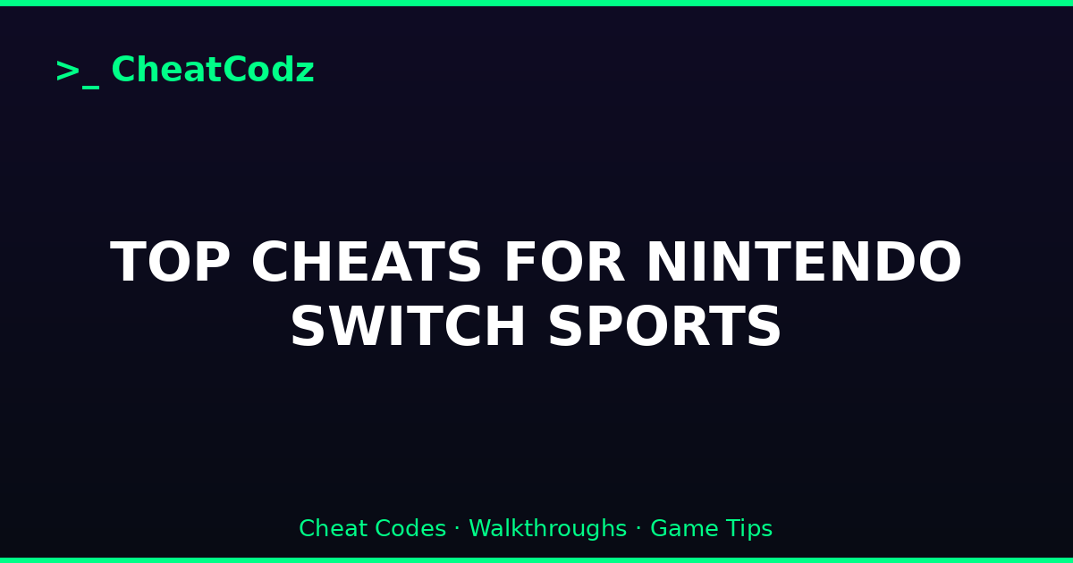 TOP CHEATS FOR NINTENDO SWITCH SPORTS