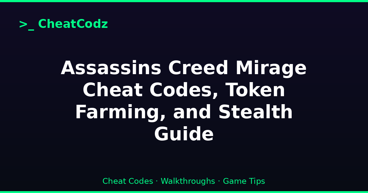 Assassins Creed Mirage Cheat Codes, Token Farming, and Stealth Guide