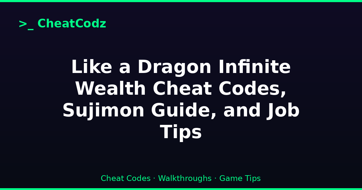 Like a Dragon Infinite Wealth Cheat Codes, Sujimon Guide, and Job Tips