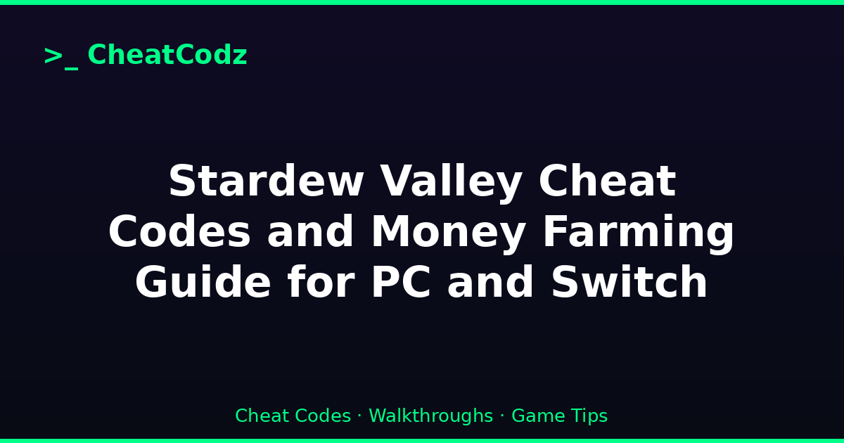 Stardew Valley Cheat Codes and Money Farming Guide for PC and Switch