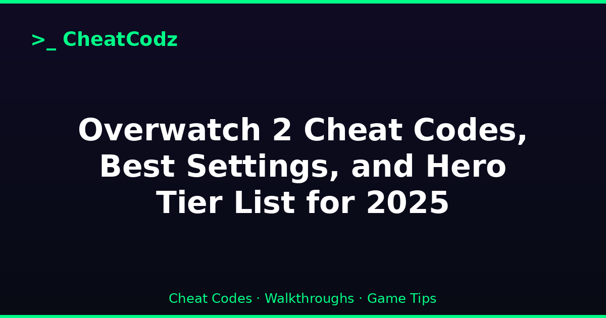 Overwatch 2 Cheat Codes, Best Settings, and Hero Tier List for 2025