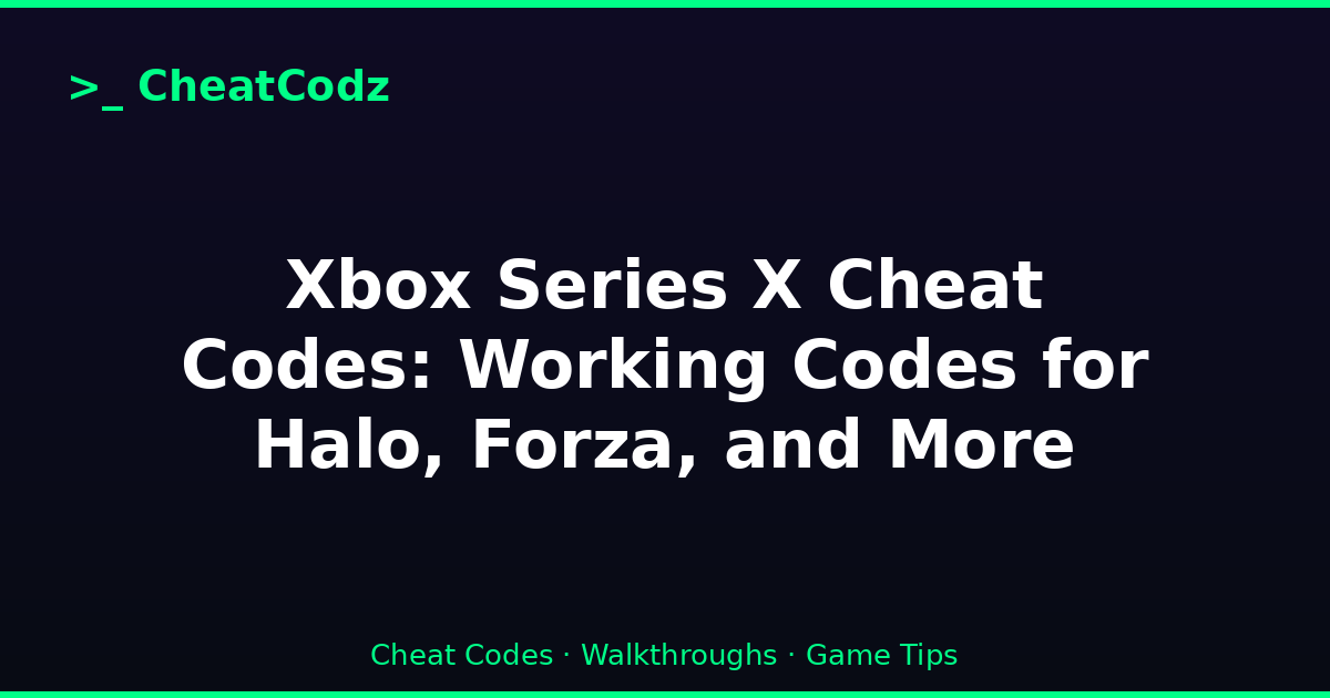 Xbox Series X Cheat Codes: Working Codes for Halo, Forza, and More
