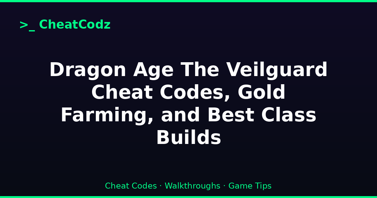 Dragon Age The Veilguard Cheat Codes, Gold Farming, and Best Class Builds