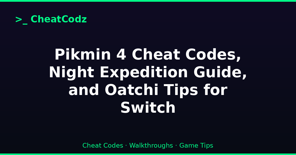 Pikmin 4 Cheat Codes, Night Expedition Guide, and Oatchi Tips for Switch