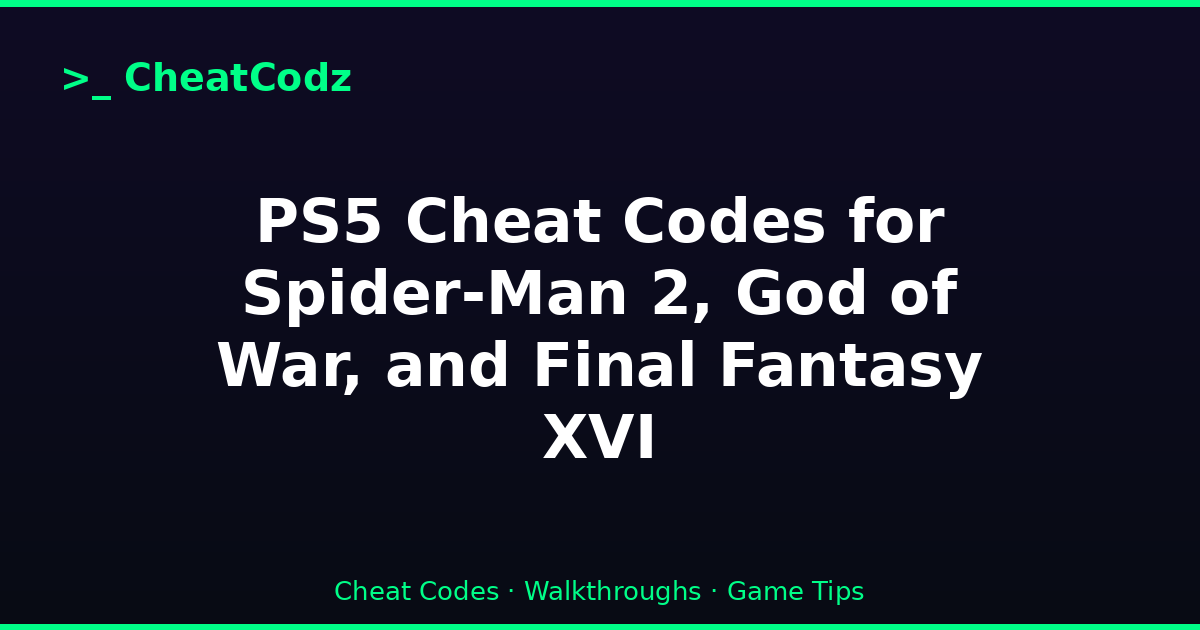 PS5 Cheat Codes for Spider-Man 2, God of War, and Final Fantasy XVI