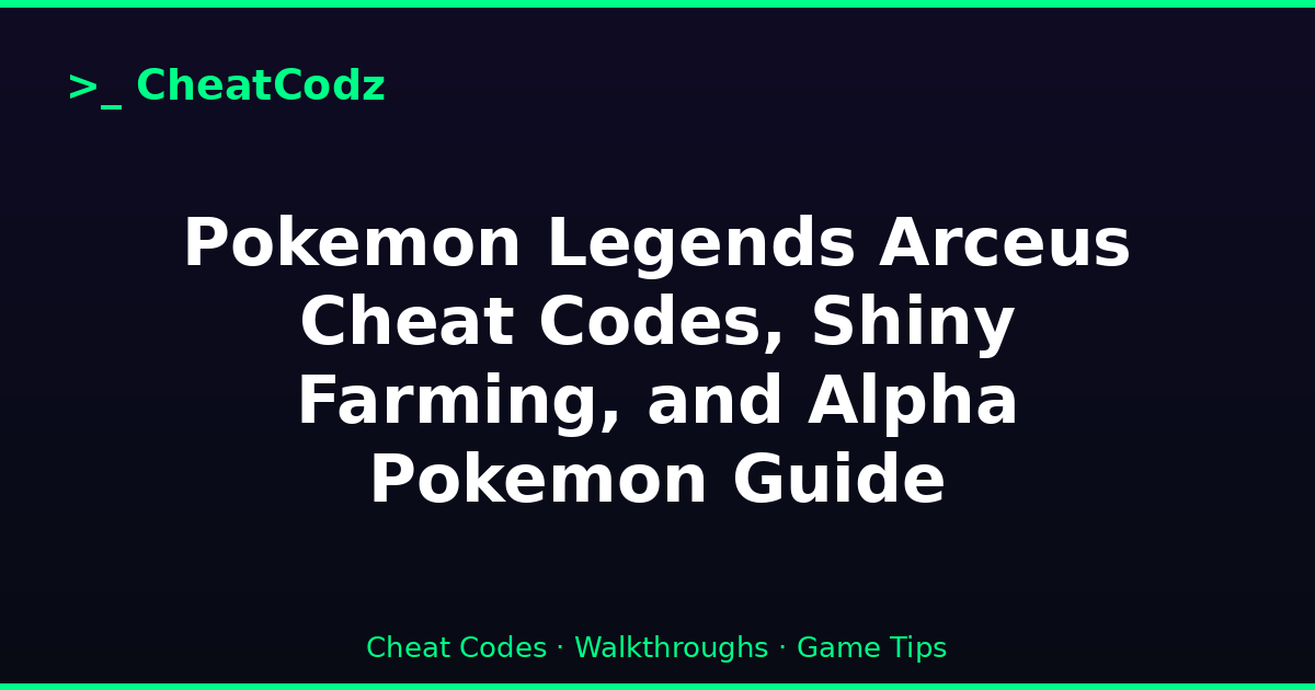 Pokemon Legends Arceus Cheat Codes, Shiny Farming, and Alpha Pokemon Guide