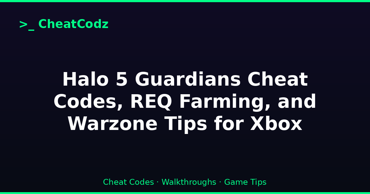Halo 5 Guardians Cheat Codes, REQ Farming, and Warzone Tips for Xbox